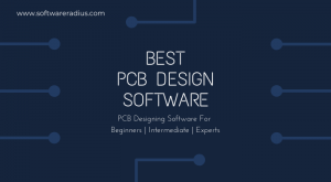 Best PCB Design Software For Beginners, Intermediate and Experts
